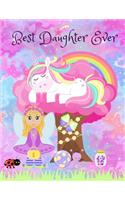 Best Daughter Ever: Fairy and Unicorn Notebook Journal Sketchbook for Writing Drawing Doodling Sketching with Inspirational Quotes and Unicorn Coloring Pages for Kids