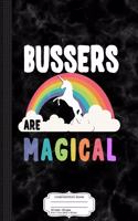 Bussers Are Magical Composition Notebook: College Ruled 93/4 X 71/2 100 Sheets 200 Pages for Writing