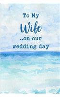 To My Wife on Our Wedding Day