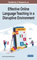 Handbook of Research on Effective Online Language Teaching in a Disruptive Environment