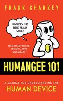 Humangee 101