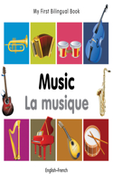 My First Bilingual Book -  Music (English-French)