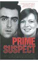 Prime Suspect: The True Story of John Cannan, the Only Man Police Want to Investigate for the Murder of Suzy Lamplugh: The True Story of John Cannan, the Only Man Police Want to Investigate for the Murder of Suzy Lamplugh