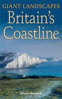 Giant Landscapes Britain's Coastline (Giant Landscapes S.)