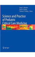 Science and Practice of Pediatric Critical Care Medicine