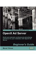 OpenX Ad Server: Beginner's Guide