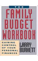 Family Budget Workbook: Gaining Control of Your Personal Finances