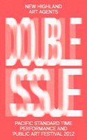 New Highland Arts Agents: Double Issue: Pacific Standard Time Performance and Public Art Festival 2012
