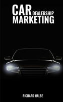 Car Dealerships Marketing