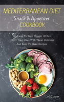 Mediterranean Diet Snack and Appetizer Cookbook