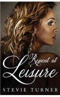 Repent at Leisure