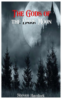 Gods of the Dark Moon