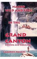Naked Wild and Free in the Grand Canyon
