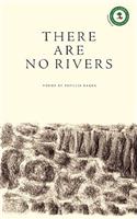 There Are No Rivers
