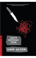 Happy Birthday, Turk!: A Kayankaya Thriller (1)