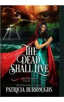 The Dead Shall Live