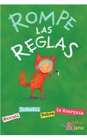 Rompe Las Reglas: Manual Infantil Sobre La Anarquia (Wee Rebel)