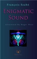 Enigmatic Sound