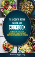 Re-Center Method Natural Diet Cookbook