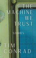 Machine We Trust: Stories