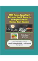NASA Human Spaceflight Astronaut Health Research for Exploration and Manned Mars Missions, Risk Report WSN-03, Intervertebral Disc Damage, Altered Immune Response, Cardiac Rhythm, Osteoporosis