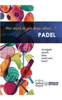 How much do you know about... Padel