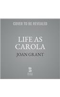 Life as Carola Lib/E