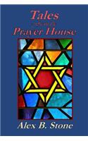 Tales from the Prayer House