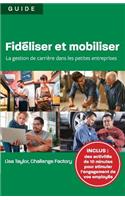 Fidéliser et mobiliser