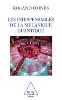 Essentials of Quantum Mechanics / Les Indispensables de la mécanique quantique