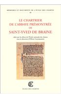 Le Chartrier de L'Abbaye Premontree de Saint-Yved de Braine (1134-1250)