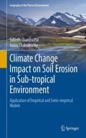 Climate Change Impact on Soil Erosion in Sub-Tropical Environment