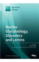 Marine Glycobiology, Glycomics and Lectins