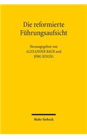 Die reformierte Fuhrungsaufsicht