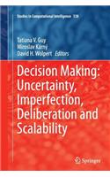 Decision Making: Uncertainty, Imperfection, Deliberation and Scalability