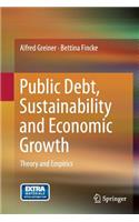 Public Debt, Sustainability and Economic Growth