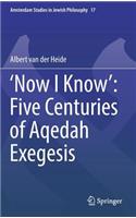 ‘Now I Know’: Five Centuries of Aqedah Exegesis