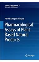 Pharmacological Assays of Plant-Based Natural Products