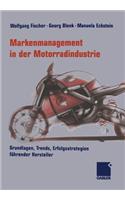 Markenmanagement in Der Motorradindustrie: Grundlagen, Trends, Erfolgsstrategien Führender Hersteller