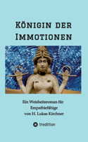 Königin der Immotionen