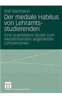 Der Mediale Habitus Von Lehramtsstudierenden