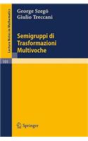 Semigruppi di Trasformazioni Multivoche: (101 Lecture Notes in Mathematics)