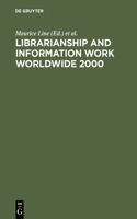 Librarianship and Information Work Worldwide 2000