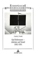 Karl Bohrmann - Arbeiten Auf Nessel 1982-1991