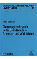 Chancengerechtigkeit in der Grundschule - Anspruch und Wirklichkeit