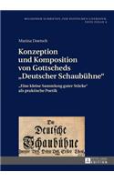 Konzeption und Komposition von Gottscheds Deutscher Schaubuehne
