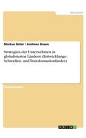 Strategien der Unternehmen in globalisierten Ländern (Entwicklungs-, Schwellen- und Transformationländer)