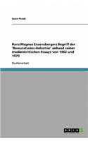 Hans Magnus Enzensbergers Begriff der 'Bewusstseins-Industrie' anhand seiner medienkritischen Essays von 1962 und 1970: (German)