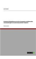 Kritische Erfolgsfaktoren bei der Konzeption zielführender Veranstaltungen der pharmazeutischen Industrie: (German)