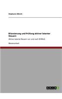 Bilanzierung und Prüfung aktiver latenter Steuern